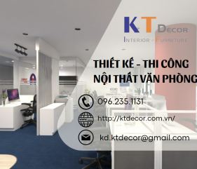 KT Decor - Tái định nghĩa không gian làm việc hiện đại